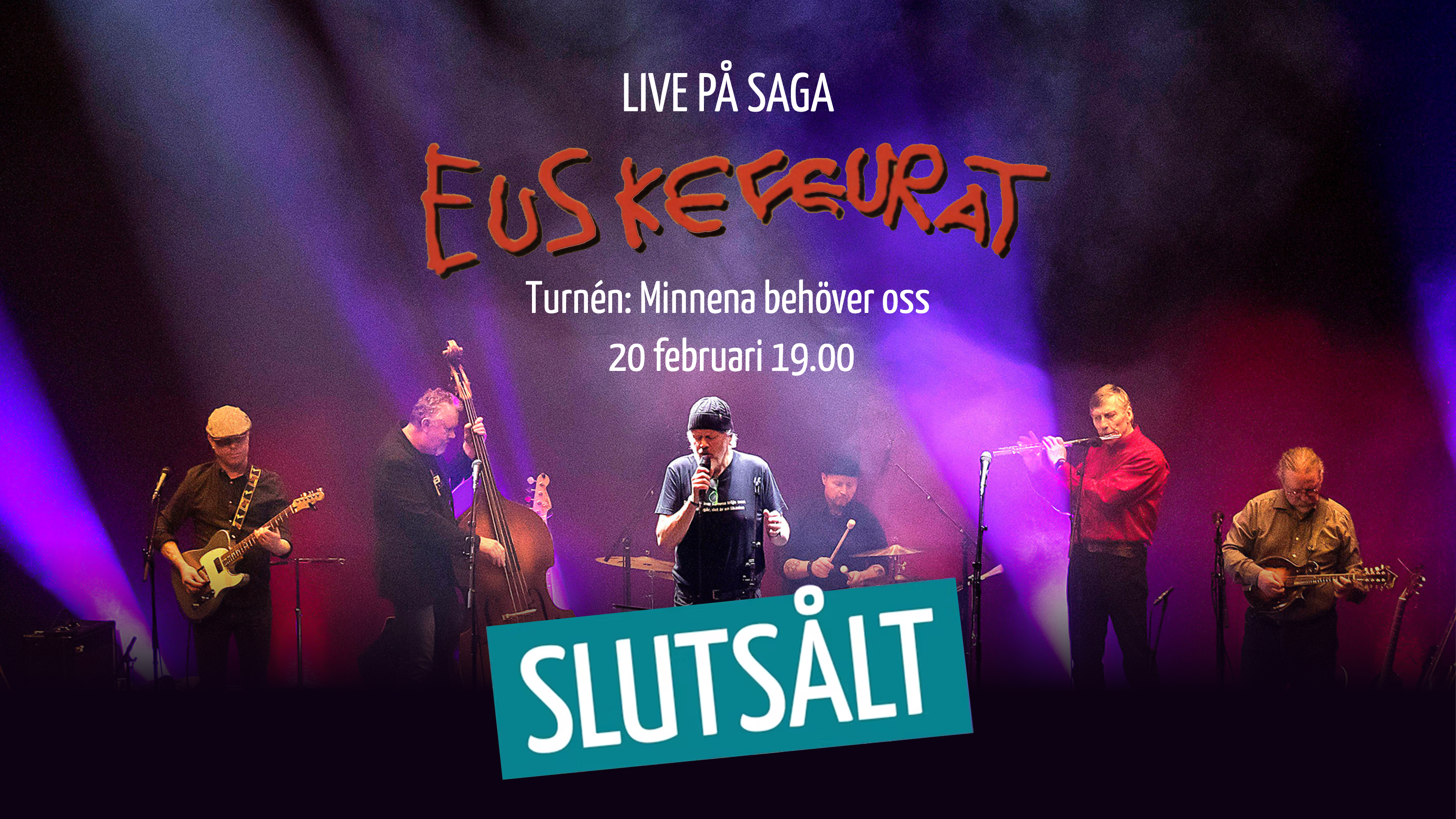 EXTRA KONSERT Euskefeurat - Presenterar Minnena behöver oss